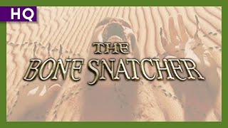 The Bone Snatcher 2003 Trailer [upl. by Osric]