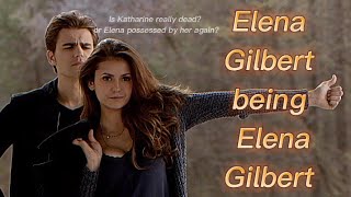 Elena Gilbert being Elena Gilbert for 4 minutes 25 seconds straight [upl. by Finnie]