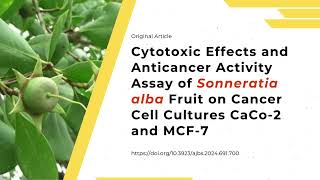 Cytotoxic Effects and Anticancer Activity Assay of Sonneratia alba Fruit on Cancer Cell [upl. by Erda]