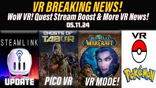 WoW VR Explodes Steam Link Boosts Quest Streaming amp More VR News [upl. by Ydal590]