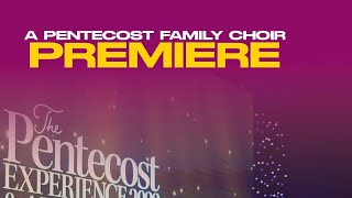 The Pentecost Experience 2022 Premiere [upl. by Neumark294]