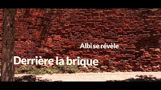 Derrière la brique Albi se révèle [upl. by Friedberg664]