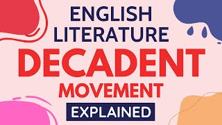 Decadent Movement in Literature Literary Movement [upl. by Merwin]