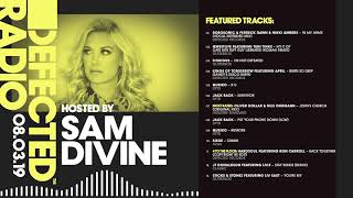 Defected Radio Show presented by Sam Divine  080319 [upl. by Hitoshi]