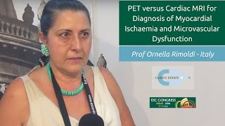 PET versus Cardiac MRI for Diagnosis of Myocardial Ischaemia and Microvascular Dysfunction  ESC2016 [upl. by Mascia]