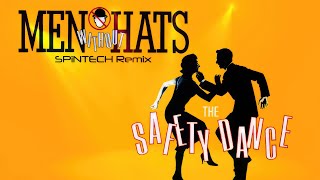 Men Without Hats  Safety Dance SPiNTECH Remix [upl. by Ellerrad]