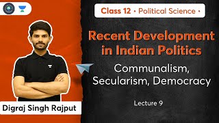 Class 12 Communalism Secularism Democracy  Political Science  L9  Digraj Sir [upl. by Gerk]