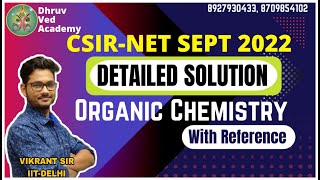 CSIRNET SEPT 2022  ORGANIC CHEMISTRY  DETAILED SOLUTION  WITH REFERENCE [upl. by Worrell]