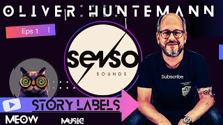 STORY LABELS  SENSO SOUNDS  OLIVER HUNTEMANN [upl. by Ivgnout858]