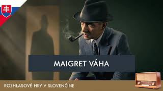 Georges Simenon  Maigret váha rozhlasová hra  1988  slovensky [upl. by Sky]