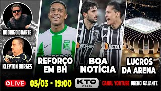 🚨AO VIVO 🚨 REFORÇO EM BH 🛑 BOA NOTÍCIA 🔸LUCROS DA ARENA [upl. by Oriana]