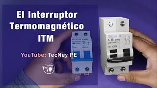 EL INTERRUPTOR TERMOMAGNETICO  LLAVE TERMOMAGNETICA [upl. by Shep]