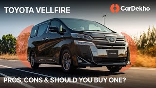 Toyota Vellfire India Pros Cons And Should You Buy One  हिंदी में  CarDekhocom [upl. by Alleda191]