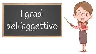 I Gradi dellAggettivo Spiegazione ed Esercizi per la Scuola Primaria [upl. by Marcile65]