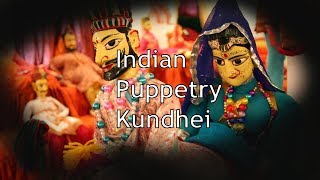 Indian Puppetry  Kundhei Indian Art amp Culture [upl. by Rucker503]