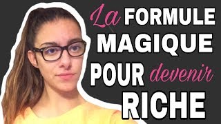 La Formule MAGIQUE pour devenir RICHE financièrement [upl. by Aleet]