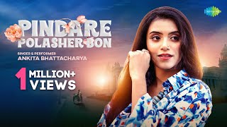 Pindare Polasher Bon  Ankita Bhattacharya  Official Video পিন্দারে পলাশের বন  Bengali Folk Songs [upl. by Ynelram]