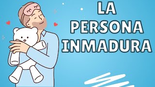 ¿Cómo identificar a una persona Inmadura Descubre las Señales [upl. by Nilekcaj343]