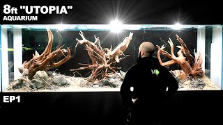 Building Utopia 8ft Planted Aquarium EP1 [upl. by Oirotciv]