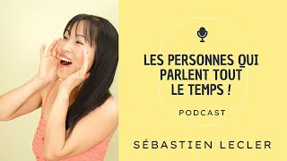 Ce Que Cache Les Personnes Qui Parlent Tout Le Temps [upl. by Yrok]