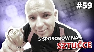 5 sposobów na SZTUĆCE [upl. by Zilvia360]