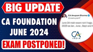 Breaking News CA Foundation JanMay 25 Exam Postponed  Big Update by CA Anupam Sharma  ICAI [upl. by Gambrell]