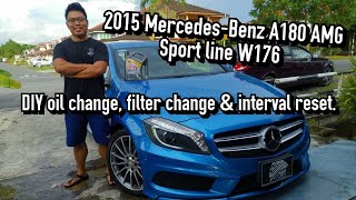 DIY oil change filter change amp interval reset 2015 Mercedes Benz A180 W176 [upl. by Ayekam]