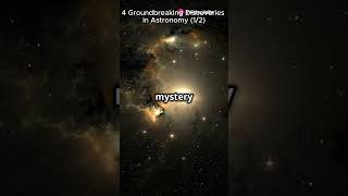 4 Groundbreaking Discoveries in Astronomy 12 [upl. by Ednil]