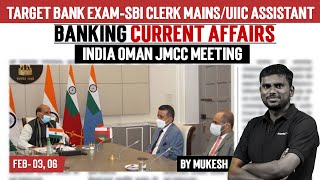 Feb03amp06  Banking Current Affairs  SBI CLERK  India Oman JMCC Meeting  Veranda Race [upl. by Amara]