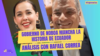 Gobierno de Noboa mancha la historia de Ecuador Análisis con Rafael Correa [upl. by Ainattirb]