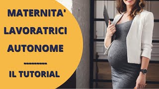 MATERNITA LAVORATRICI AUTONOME  IL TUTORIAL [upl. by Akoyin]