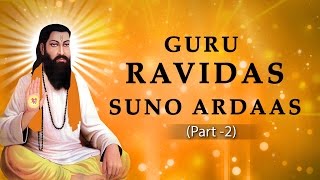 GURU RAVIDAS SUNO ARDAAS PART 2   DEVOTIONAL SONGS  JUKEBOX [upl. by Hephzipah]