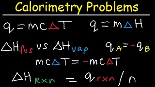 Calorimetry Problems Thermochemistry Practice Specific Heat Capacity Enthalpy Fusion Chemistry [upl. by Laughry]