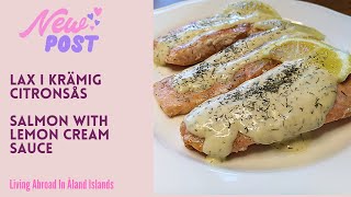 Scandinavian Salmon with Creamy Lemon Sauce  Lax i Krämig Citronsås Delicious amp So Quick [upl. by Gintz]