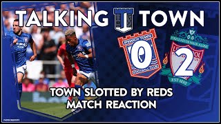 ITFC 0 V 2 LFC  Town Slotted By Reds Talking Towns Match Reaction Fan Podcast [upl. by Leif]