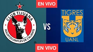 Tigres UANL vs Tijuana partido de fútbol en vivo hoy México Liga MX 2024 [upl. by Ahsal]