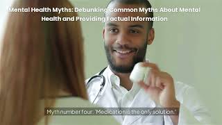 Debunking Common Myths About Mental Health and Providing Factual Information [upl. by Eloccin]