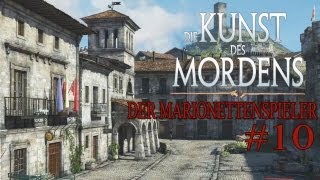 Lets Play Die Kunst des Mordens Der Marionettenspieler Part 10  Ausflug nach Spanien [upl. by Oileve]