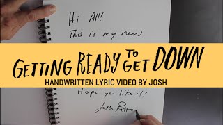 Josh Ritter  Getting Ready to Get Down Official Lyric Video [upl. by Aerdnac520]