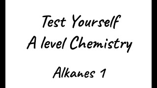 Test Yourself A level Chemistry  Alkanes 1 [upl. by Nnayhs775]