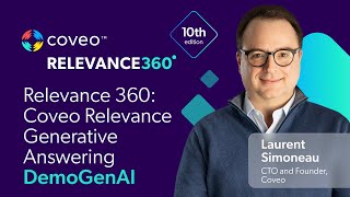 Relevance 360 Coveo Relevance Generative Answering DemoGenAI Laurent Simoneau CTO and Founder [upl. by Doughty]