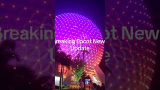 Breaking Epcot News Update [upl. by Lisbeth779]