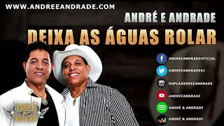 Deixa As Águas Rolar  André e Andrade [upl. by Ainalem]