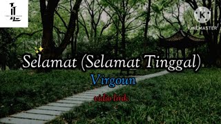 Selamat Selamat Tinggal  Virgoun feat Audy  vidio lirik [upl. by Even]