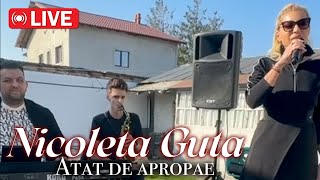 Nicoleta Guta  Atat de aproape  Live Session 2024 🔉 🇹🇩  CONTACT  0763170614 [upl. by Oisangi758]