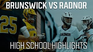 Brunswick Ct vs Radnor Pa High School Lacrosse Highlights [upl. by Aicertap458]