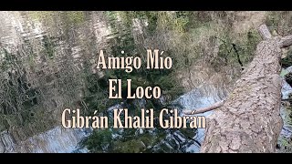 Amigo Mío Gibrán Khalil Gibrán [upl. by Switzer]