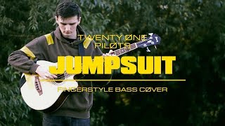 twenty one pilots  Jumpsuit  Fingerstyle Bass Cover [upl. by Mack]