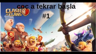 CLASH OF CLANS A TEKRAR BAŞLAMAK [upl. by Hnid]