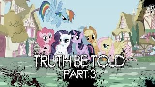 Truth Be Told  Part 3 MLP Fanfic Reading Grimdark [upl. by Musette754]